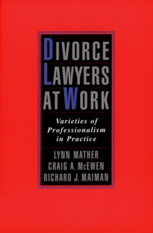 Image for Divorce lawyers at work: varieties of professionalism in practice
