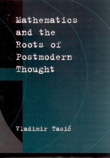 Image for Mathematics and the roots of postmodern thought