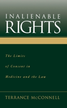 Image for Inalienable rights: the limits of consent in medicine and the law