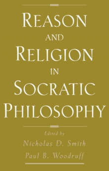 Image for Reason and religion in Socratic philosophy