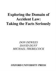 Image for Exploring the domain of accident law: taking the facts seriously