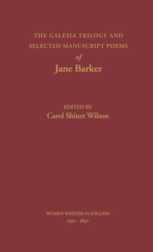Image for The Galesia trilogy and selected manuscript poems of Jane Barker