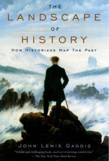Image for The landscape of history: how historians map the past