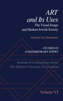 Image for Studies in Contemporary Jewry: VI: Art and Its Uses: The Visual Image and Modern Jewish Society