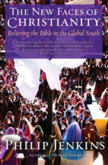 Image for The new faces of Christianity  : believing the Bible in the global South