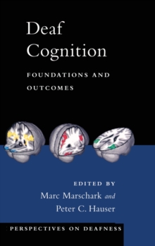 Image for Deaf cognition : foundations and outcomes