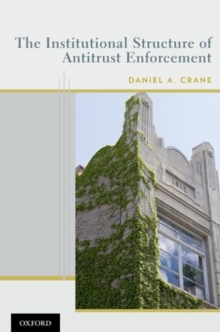 Image for The institutional structure of antitrust enforcement