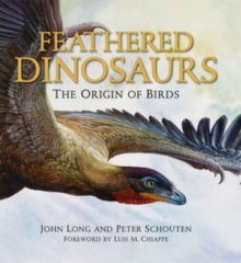 Image for Feathered dinosaurs  : the origin of birds