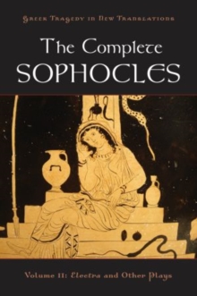 Image for The complete SophoclesVol. 2,: Electra and other plays