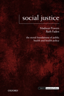 Image for Social justice  : the moral foundations of public health and health policy