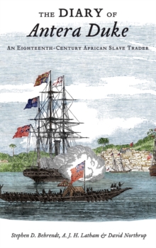 Diary of Antera Duke, an Eighteenth-Century African Slave Trader