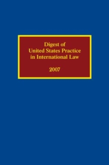 Digest of United States Practice in International Law 2007