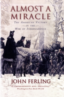 Image for Almost a miracle  : the American victory in the War of Independence