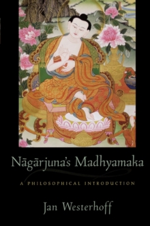 Nagarjuna’s Madhyamaka: A Philosophical Introduction