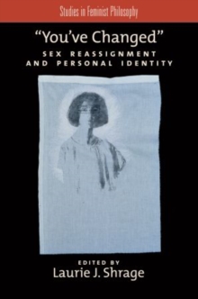 Image for You've changed : sex reassignment and personal identity