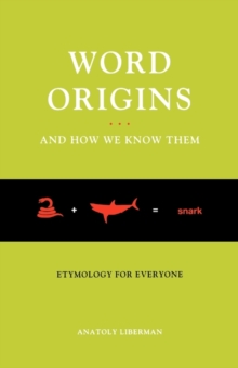 Image for Word origins - and how we know them  : etymology for everyone
