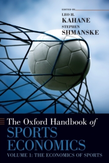 Oxford Handbook of Sports Economics Volume 1