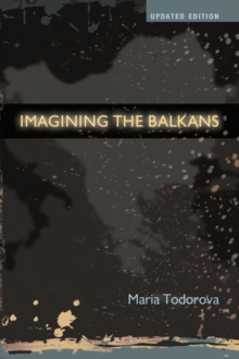 Image for Imagining the Balkans