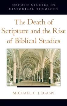 Death of Scripture and the Rise of Biblical Studies