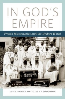 Image for In God's empire  : French missionaries in the modern world