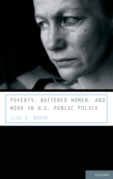 Image for Poverty, Battered Women, and Work in U.S. Public Policy