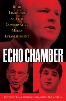 Image for Echo chamber  : Rush Limbaugh and the conservative media establishment