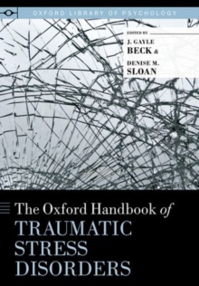Image for The Oxford Handbook of Traumatic Stress Disorders