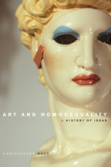 Image for Art and homosexuality  : a history of ideas