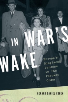 Image for In war's wake  : Europe's displaced persons in the postwar order