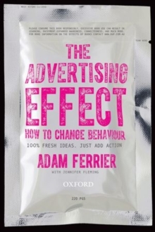 Image for The advertising effect  : how to change behaviour
