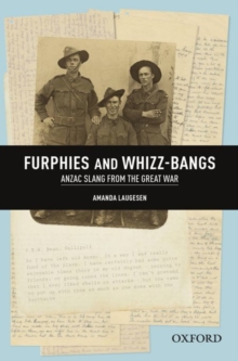 Image for Furphies and whizz-bangs  : Anzac slang from the Great War