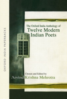 Image for The Oxford India Anthology of Twelve Modern Indian Poets
