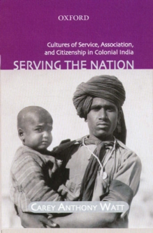 Image for Serving the Nation : Cultures of Service, Association and Citizenship