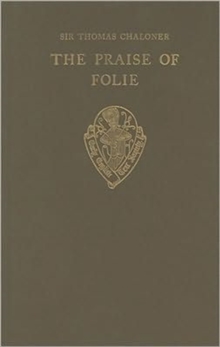 Praise of Folie by Sir Thomas Chaloner