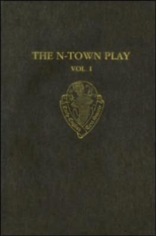 N-Town Play: Cotton MS Vespasian D.8: Volume I: Introduction and Text