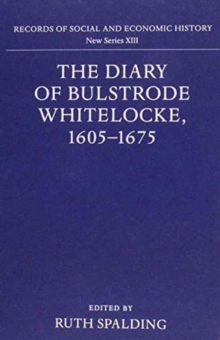 Image for The Diary of Bulstrode Whitelocke, 1605 - 1675