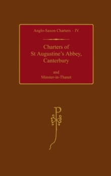 Image for Charters of St Augustine's Abbey, Canterbury and Minster-in-Thanet