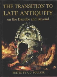 Image for The transition to late antiquity, on the Danube and beyond