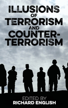 Illusions of Terrorism and Counter-Terrorism