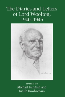 Image for The Diaries and Letters of Lord Woolton 1940-1945