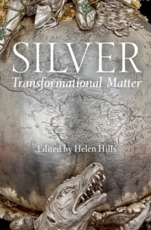 Image for Silver  : material transformations
