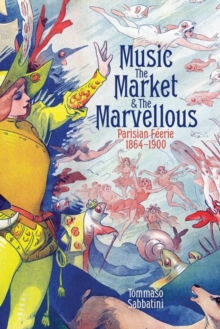 Image for Music, the Market, and the Marvellous