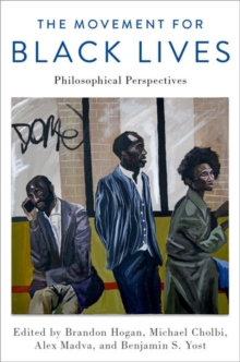 The Movement for Black Lives: Philosophical Perspectives