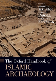 Image for The Oxford Handbook of Islamic Archaeology