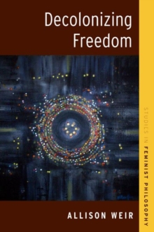 Image for Decolonizing freedom