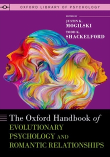 Image for The Oxford handbook of evolutionary psychology and romantic relationships