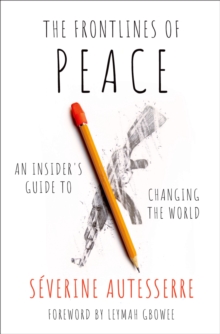 Image for Frontlines of Peace: An Insider's Guide to Changing the World