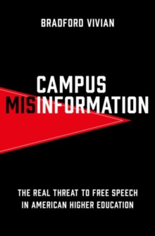 Image for Campus misinformation  : the real threat to free speech in American higher education