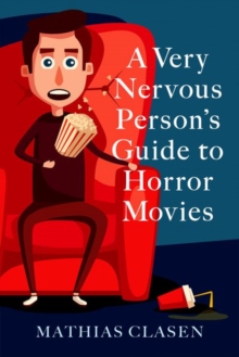 A Very Nervous Person’s Guide to Horror Movies