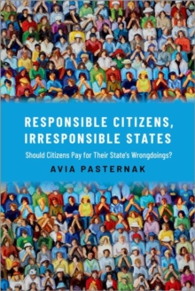 Responsible Citizens, Irresponsible States: Should Citizens Pay for Their States’ Wrongdoings?